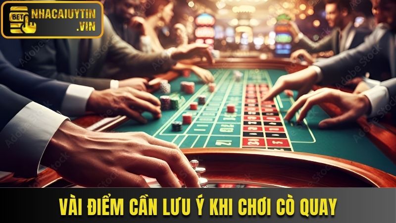 3 điểm cần chú ý khi chơi cò quay