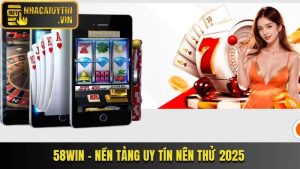 58WIN - Review Nền Tảng Cá Cược Uy Tín Hay Lừa Đảo?