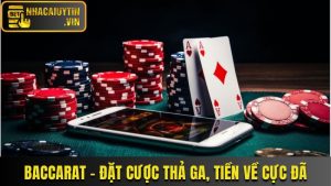 Chơi Baccarat Đỉnh Cao - Đặt Cược Thả Ga, Tiền Về Cực Đã