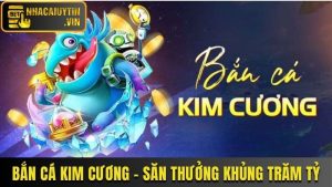 Bắn Cá Kim Cương - Săn Thưởng Khủng Dưới Đại Dương Xanh