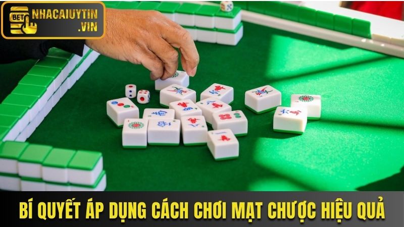 Bí quyết áp dụng cách chơi Mạt chược hiệu quả