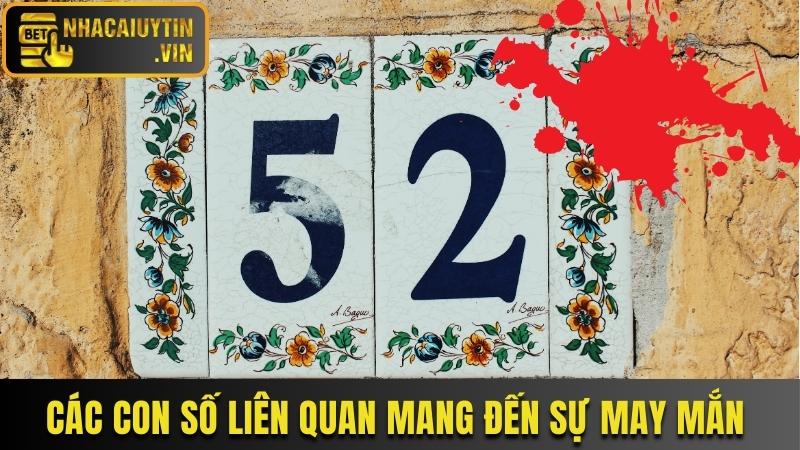Các con số liên quan mang đến sự may mắn