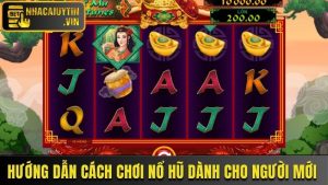 Hướng Dẫn Cách Chơi Nổ Hũ Online Chuẩn Dành Cho Tay Mơ