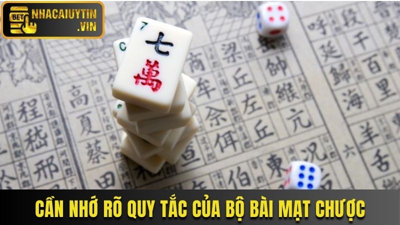 Cần nhớ rõ quy tắc của bộ bài Mạt chược