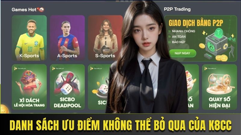 Danh sách những ưu điểm không thể bỏ qua của K8cc