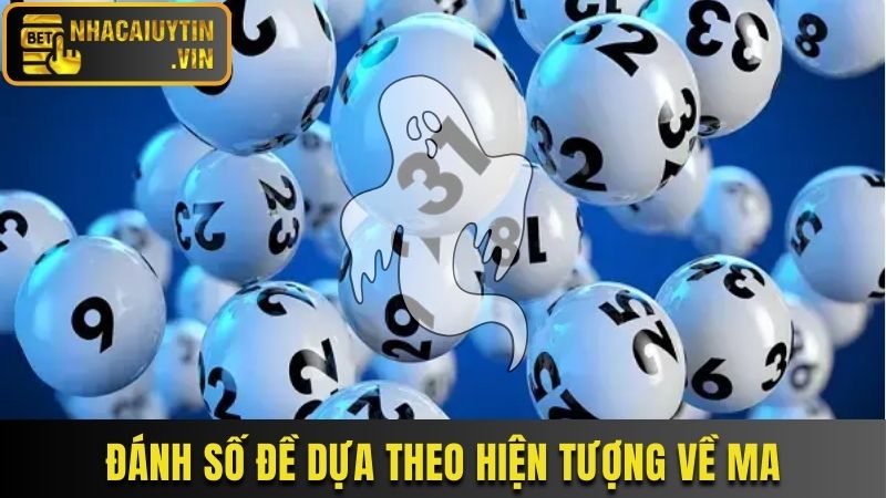 Đánh số đề dựa theo hiện tượng về ma
