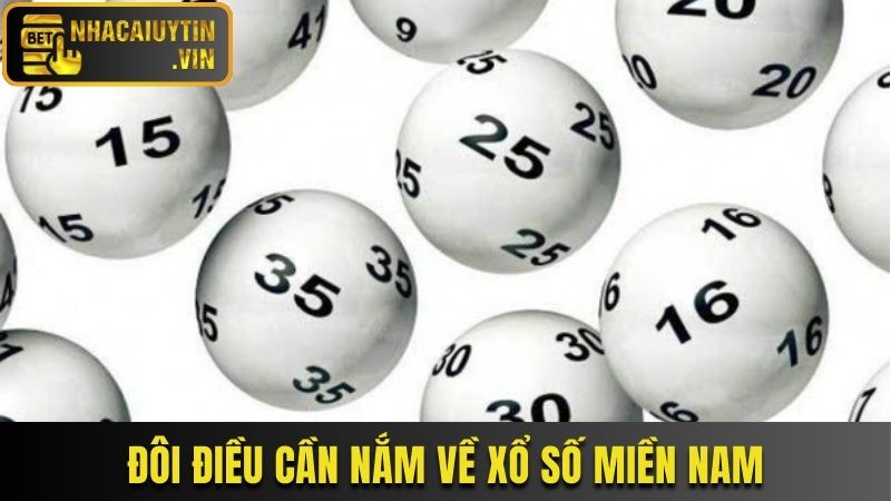 Đôi điều cần nắm về xổ số miền Nam