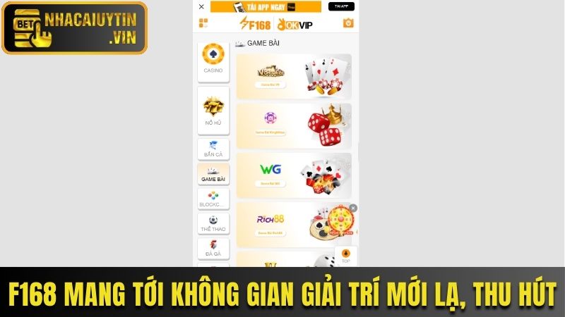 F168 mang tới không gian giải trí mới lạ, thu hút