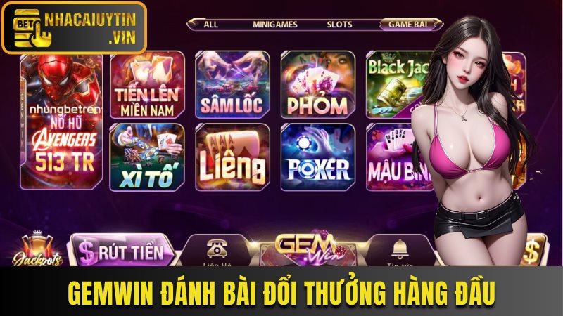 Gemwin đánh bài đổi thưởng hàng đầu thị trường