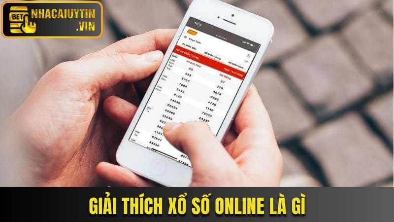 Giải thích xổ số online là gì