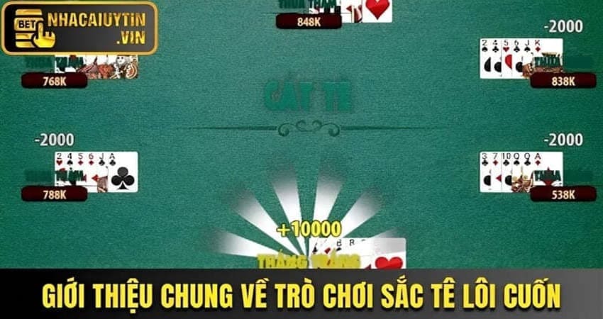 Giới thiệu chung về trò chơi Sắc Tê lôi cuốn