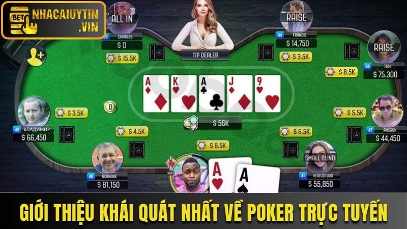 Giới thiệu khái quát nhất về Poker trực tuyến