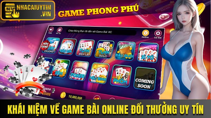 Khái niệm về game bài online đổi thưởng uy tín