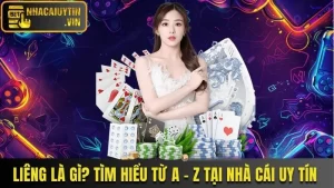Liêng Là Gì? Tìm Hiểu Từ A - Z Tại Nhà Cái Uy Tín