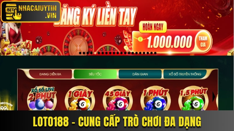 Loto188 cung cấp danh sách trò chơi lô đề online đa dạng