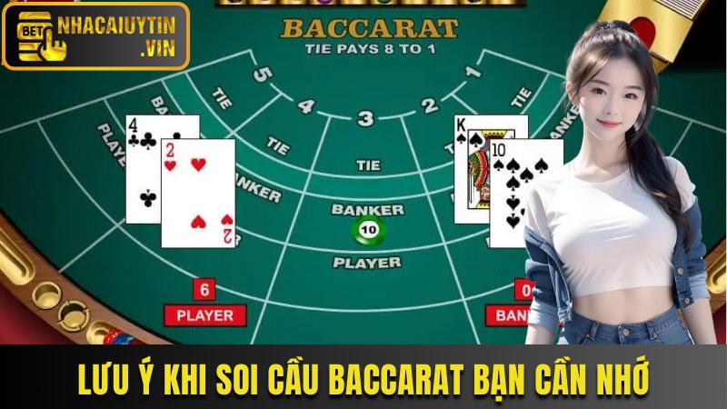 Lưu ý khi soi cầu Baccarat bạn cần nhớ