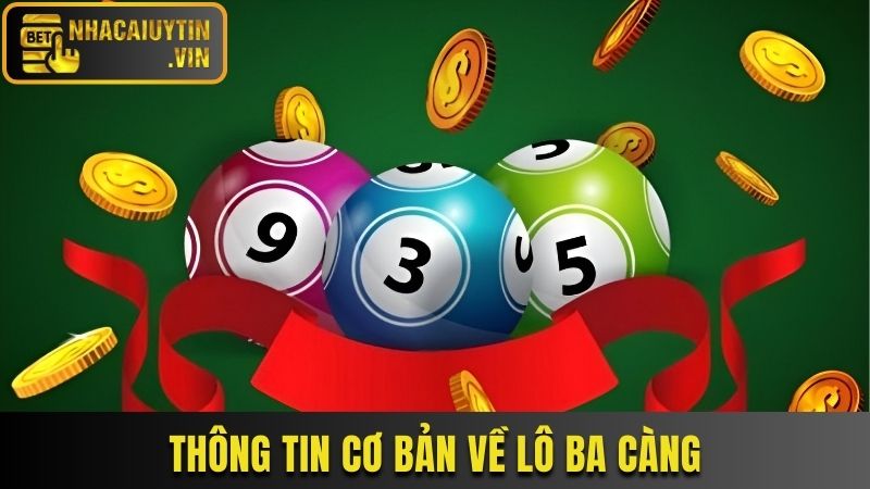 Nét cơ bản về bộ môn lô 3 càng