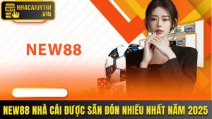 New88 - Nhà Cái Cá Cược Được Săn Đón Nhiều Nhất Năm 2025