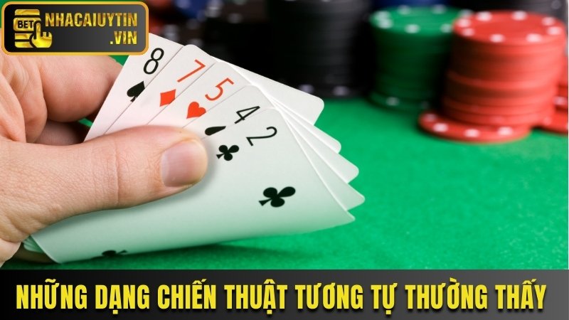 Những dạng chiến thuật tương tự thường thấy
