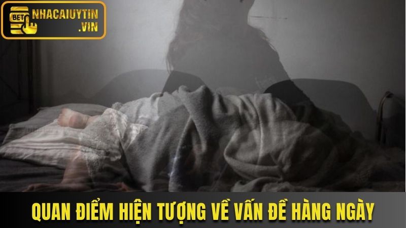 Quan điểm hiện tượng về những vấn đề hàng ngày