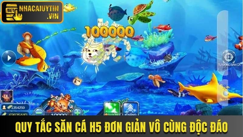 Quy tắc săn cá H5 đơn giản vô cùng độc đáo
