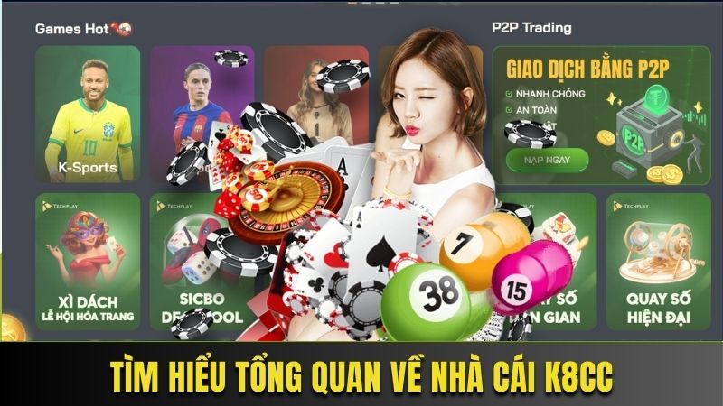 Tìm hiểu tổng quan về nhà cái K8cc