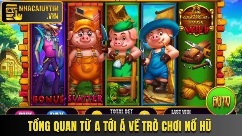 Tổng quan từ A tới Á về trò chơi nổ hũ triệu người mê